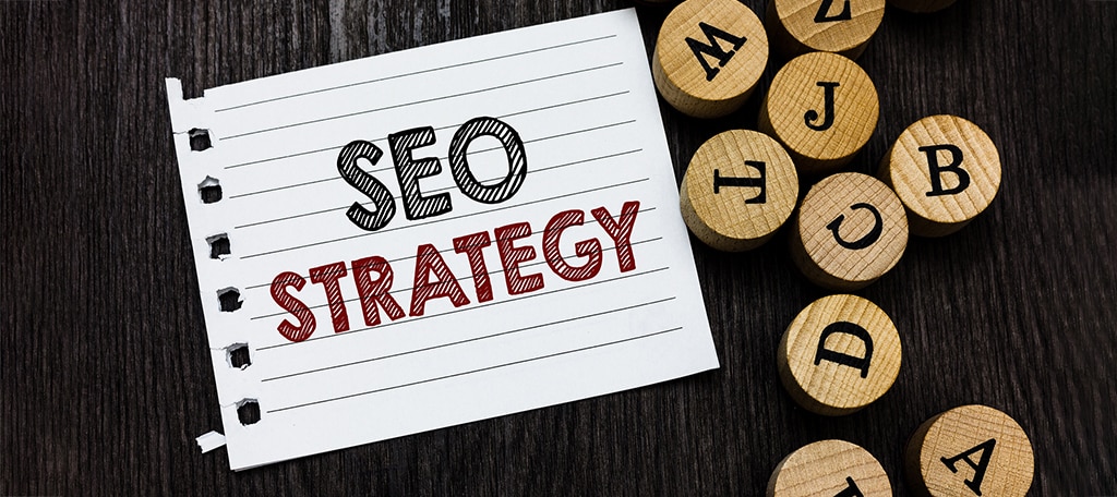 Have an SEO Strategy