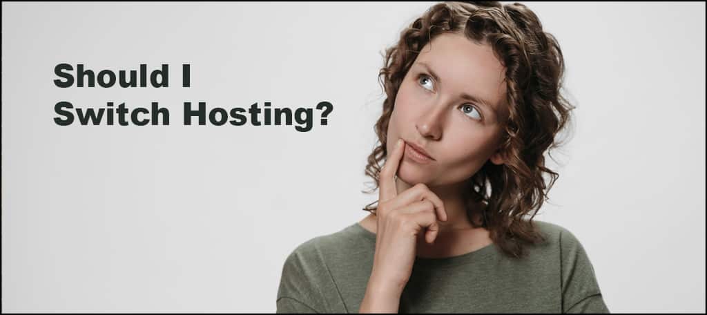 When To Switch Hosting