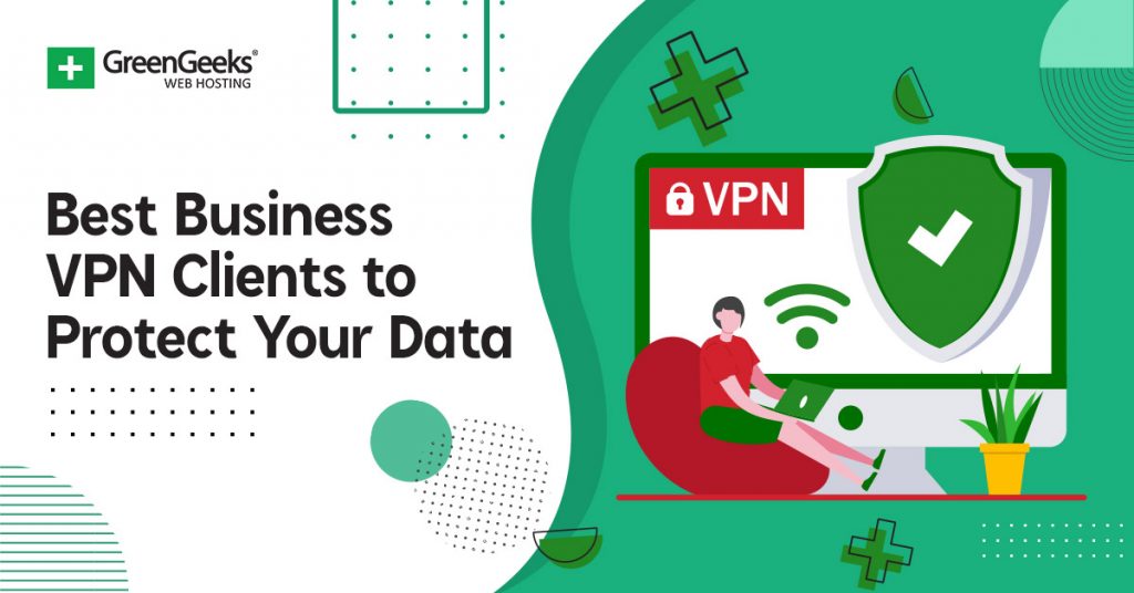 7 Best Business VPN Clients for 2022