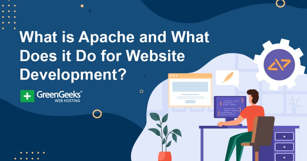 What is Apache and What Does it Do for Website Development?