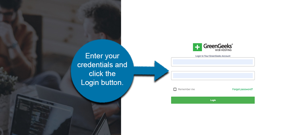 Enter your GreenGeeks login credentials