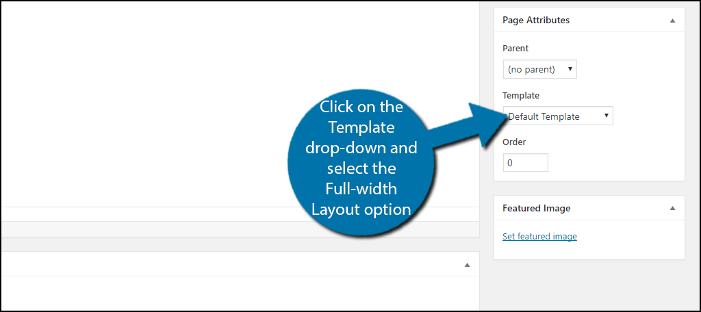 Template drop-down and select the Full-width Layout option