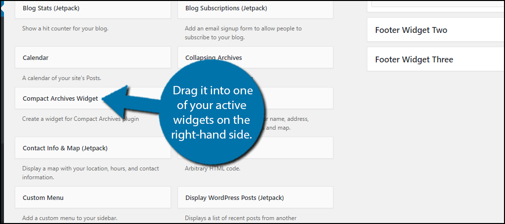 drag it into one of your active widgets on the right-hand side. 