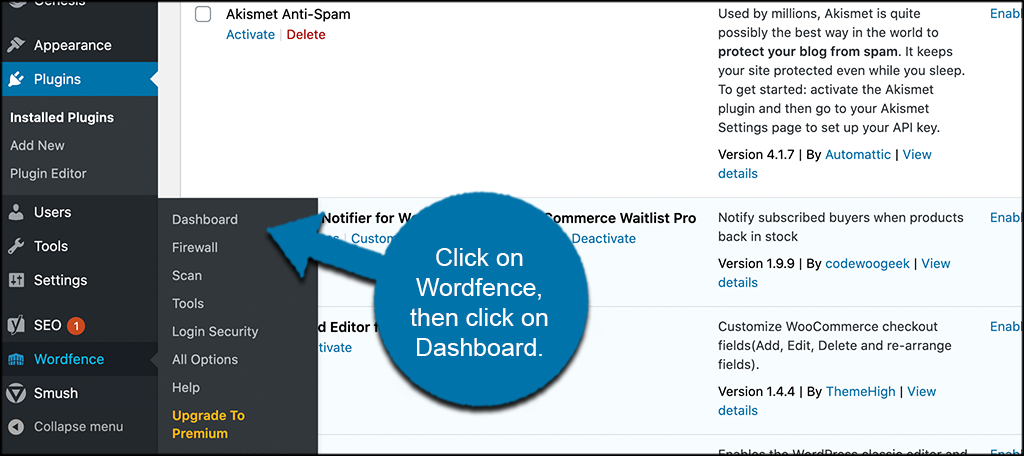 Click on wordfence then click on dashboard