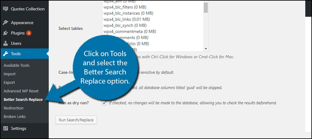 Click on Tools and select the Better Search Replace option. 
