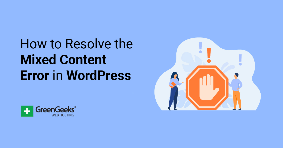 Tyggegummi Ubarmhjertig Mængde af How to Resolve the Mixed Content Error in WordPress - GreenGeeks