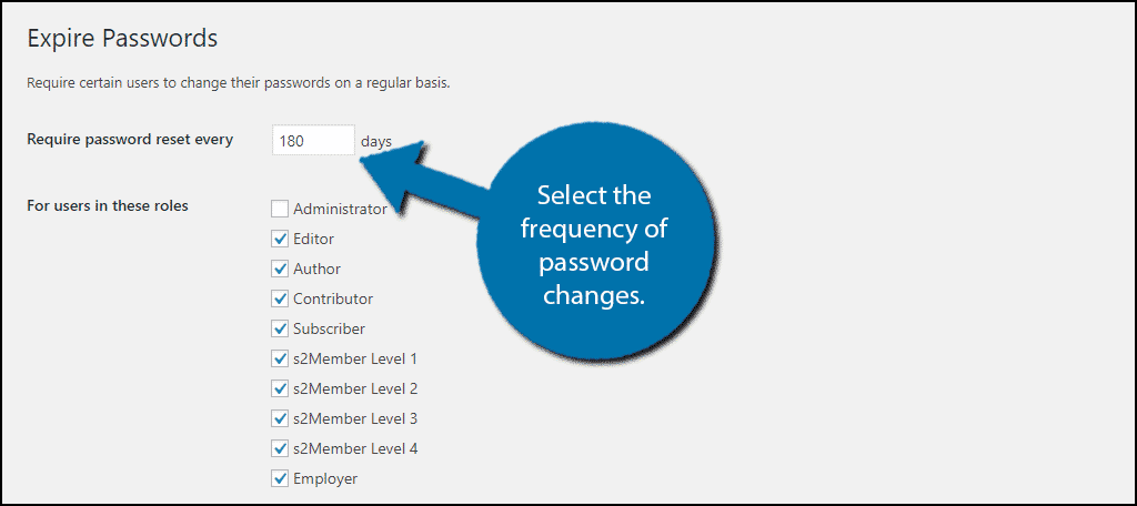 Select th frequency of the password changes.