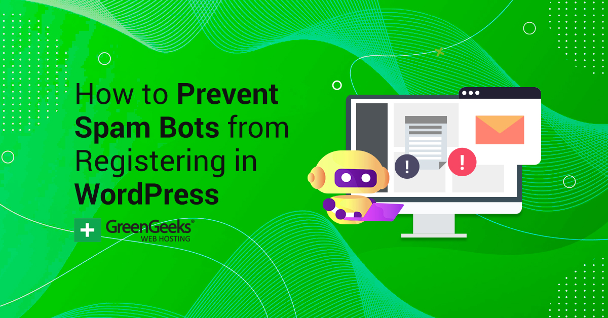 Esencialmente Misericordioso Bombero How to Prevent Spam Bots From Registering in WordPress