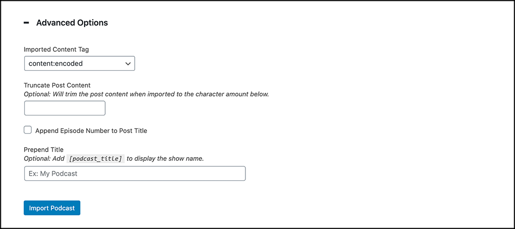 Advanced options for podcast importer