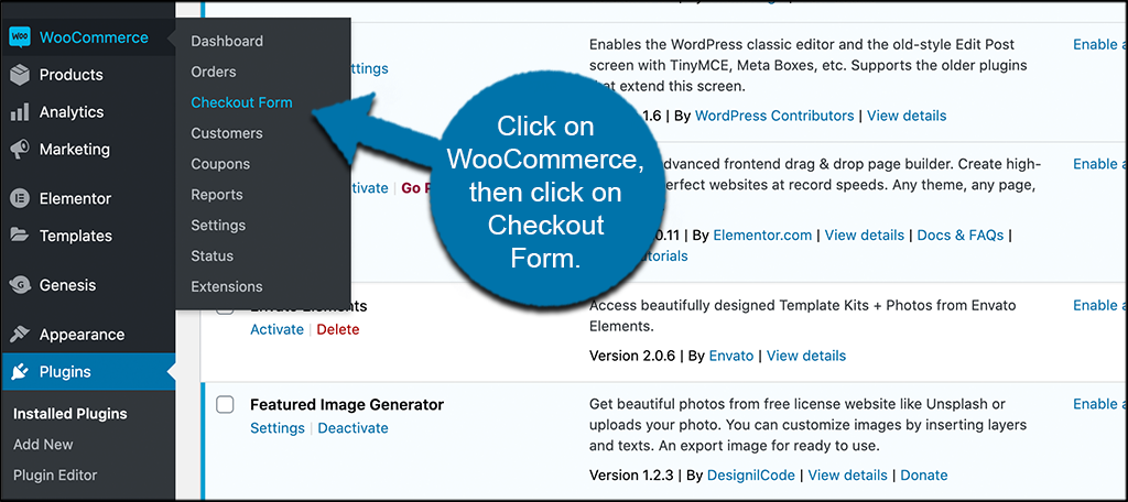 Click on woocommerce then click on checkout form