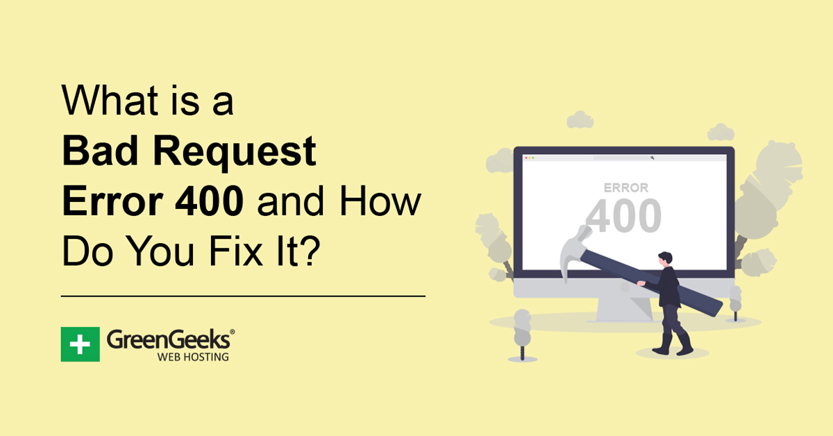 How do I fix a bad request error?