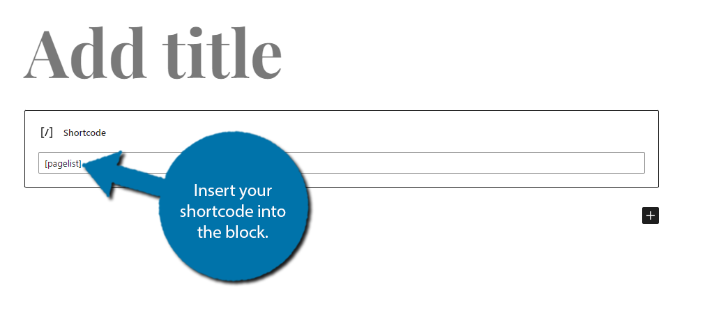 Insert the shortcode to create a page list in WordPress